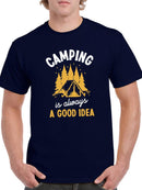 Camping Is Always A Good Idea T-shirt -SmartPrintsInk Designs