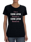 A Strong Woman Raised Me Shaped T-shirt -SmartPrintsInk Designs
