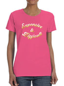 Expensive And Difficult Shaped T-shirt -SmartPrintsInk Designs