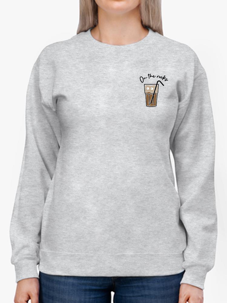 Coffee On The Rocks Sweatshirt -SmartPrintsInk Designs