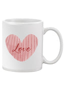 A Love Heart Mug -SmartPrintsInk Designs