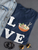 Love Ramen Bowl  T-shirt -SmartPrintsInk Designs