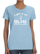 Light It Up Blue. T-shirt -SmartPrintsInk Designs