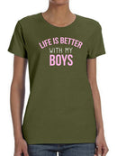 Life Is Better With My Boys T-shirt -SmartPrintsInk Designs