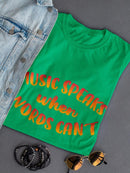Music Speaks When Words Cant Shaped T-shirt -SmartPrintsInk Designs