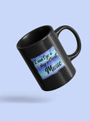Can't Go A Day Without Music Mug -SmartPrintsInk Designs