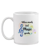 Words Fail Music Speaks Mug -SmartPrintsInk Designs