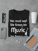 We Listen To Music T-shirt -SmartPrintsInk Designs
