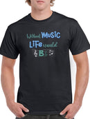 Without Music Life Would B Flat T-shirt -SmartPrintsInk Designs