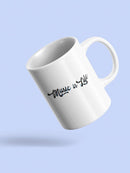 Music Is Life Mug -SmartPrintsInk Designs
