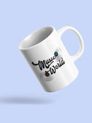 Music On, World Off Mug -SmartPrintsInk Designs