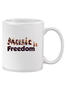 Music Is Freedom Mug -SmartPrintsInk Designs
