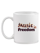 Music Is Freedom Mug -SmartPrintsInk Designs