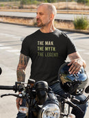 The Man. The Myth. The Legend. T-shirt -SmartPrintsInk Designs