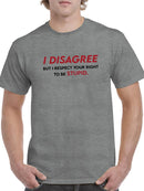 I Disagree But I Respect You T-shirt -SmartPrintsInk Designs