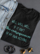 Consequences Of My Actions Shaped T-shirt -SmartPrintsInk Designs
