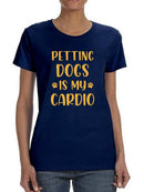 Petting Dogs Is My Cardio Shaped T-shirt -SmartPrintsInk Designs