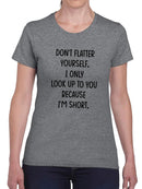 I Look Up To You Cuz I'm Short T-shirt -SmartPrintsInk Designs