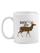Buck Off Mug -SmartPrintsInk Designs