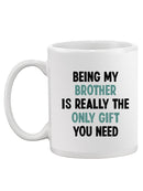 The Only Gift You Need Mug -SmartPrintsInk Designs