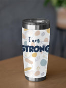 I Am... Strong Tumbler -SmartPrintsInk Designs