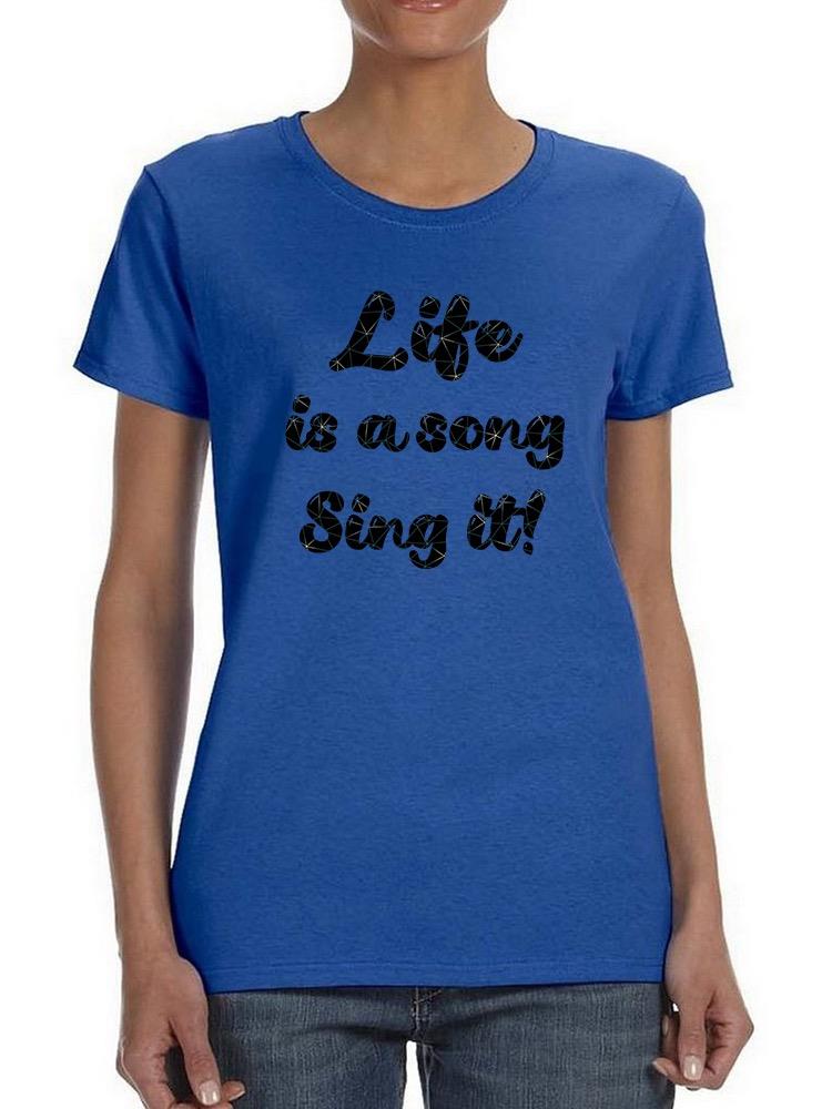 Life Is A Song Sing It Quote Shaped T-shirt -SmartPrintsInk Designs