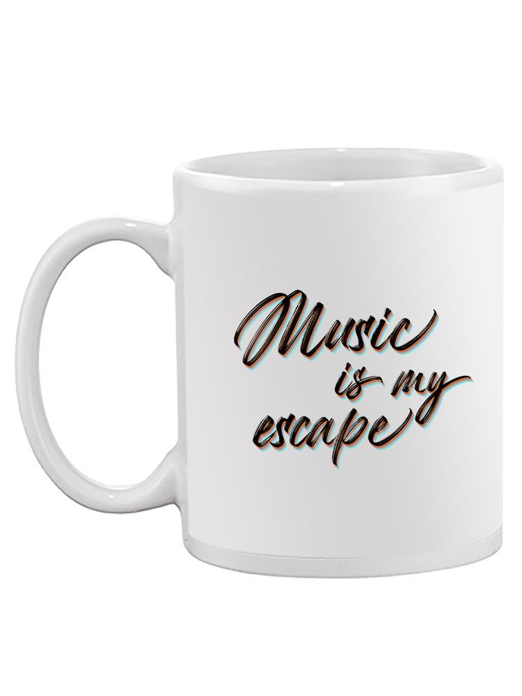 Music Is My Escape Quote Mug -SmartPrintsInk Designs