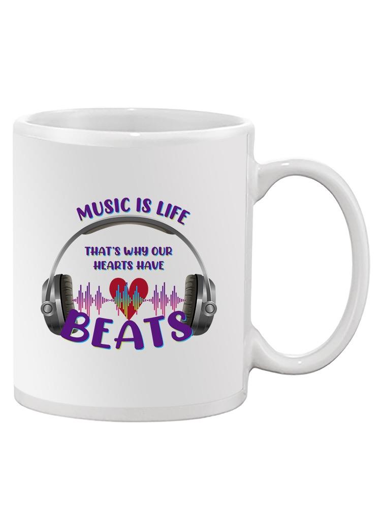 Music Heart Beats Quote Mug -SmartPrintsInk Designs