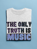 Only Truth Is Music Quote T-shirt -SmartPrintsInk Designs