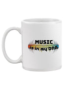 Music Is In Dna Quote Mug -SmartPrintsInk Designs