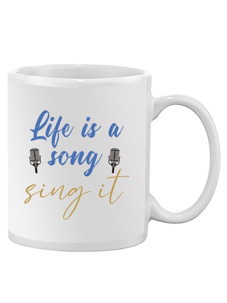 Life Is A Song Quote Text Mug -SmartPrintsInk Designs