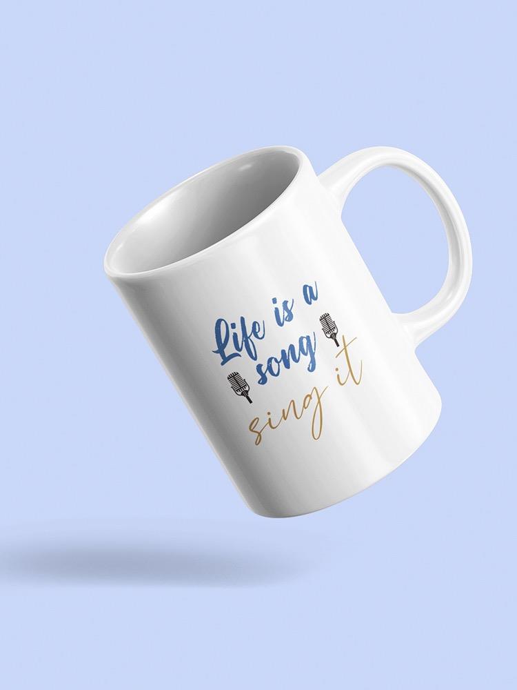 Life Is A Song Quote Text Mug -SmartPrintsInk Designs