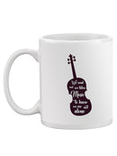 We Listen Music Not Alone Quote Mug -SmartPrintsInk Designs