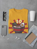 Pho King Good Bowl Art T-shirt -SmartPrintsInk Designs