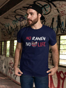 No Ramen No Life Quote Art T-shirt -SmartPrintsInk Designs