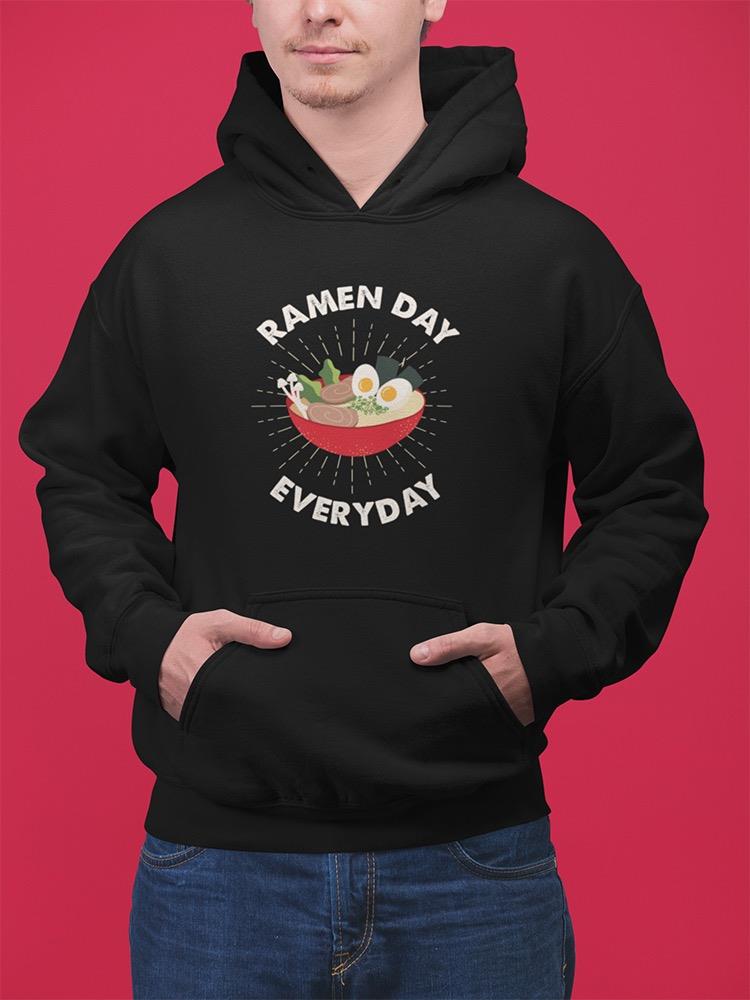 Ramen Day Everyday Art Hoodie or Sweatshirt -SmartPrintsInk Designs