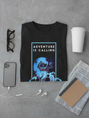 Adventure Is Calling! Tentacle T-shirt -SmartPrintsInk Designs