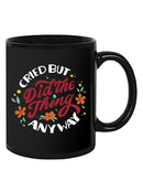 Cried But Did The Thing Mug -SmartPrintsInk Designs