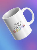 Send All The Serotonin Mug -SmartPrintsInk Designs