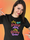 I'm Getting Better Shaped T-shirt -SmartPrintsInk Designs