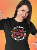 Cried, But Did The Thing Shaped T-shirt -SmartPrintsInk Designs