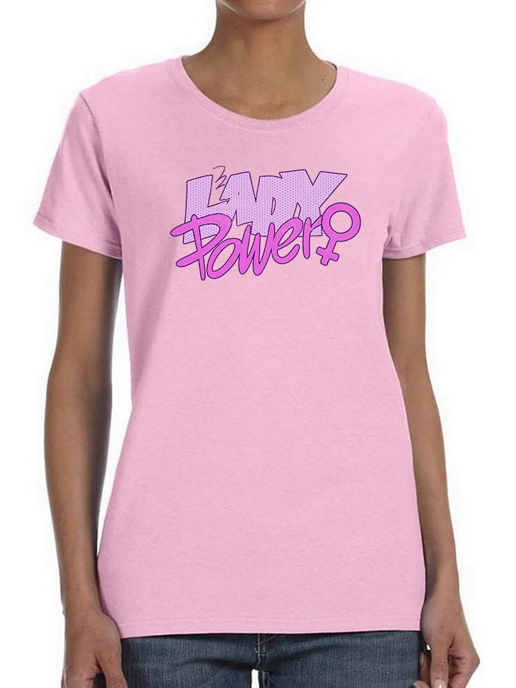 Lady Power! T-shirt -SmartPrintsInk Designs