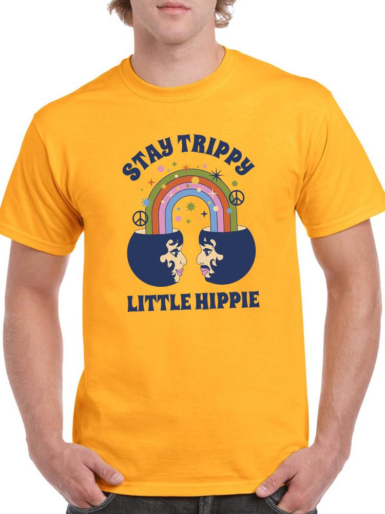 Stay Trippy Little Hippie! T-shirt -SmartPrintsInk Designs