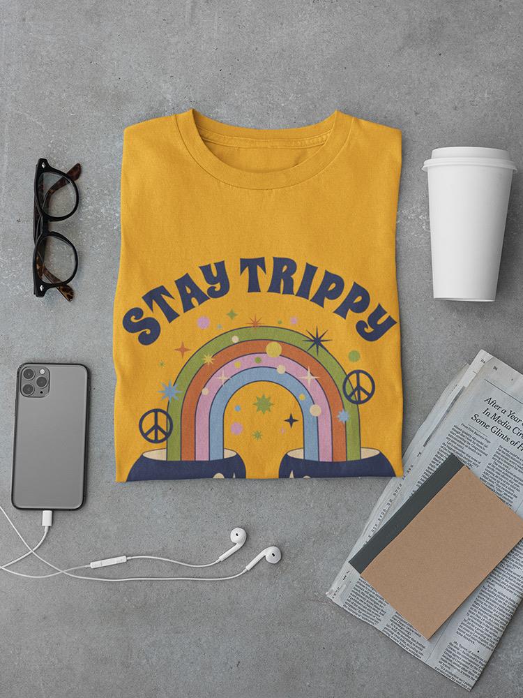Stay Trippy Little Hippie! T-shirt -SmartPrintsInk Designs