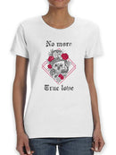 No More True Love Shaped T-shirt -SmartPrintsInk Designs