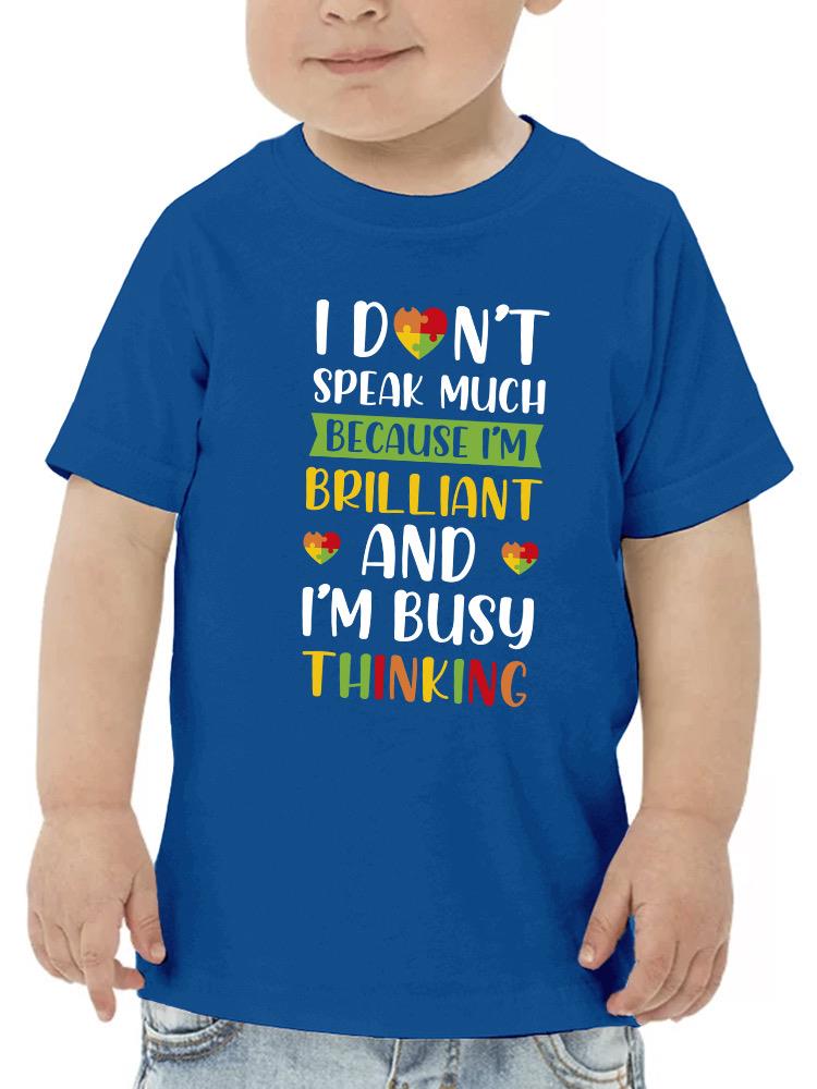 I'm Brilliant And Busy Thinking T-shirt -SmartPrintsInk Designs