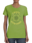 Create Good Karma T-shirt -SmartPrintsInk Designs