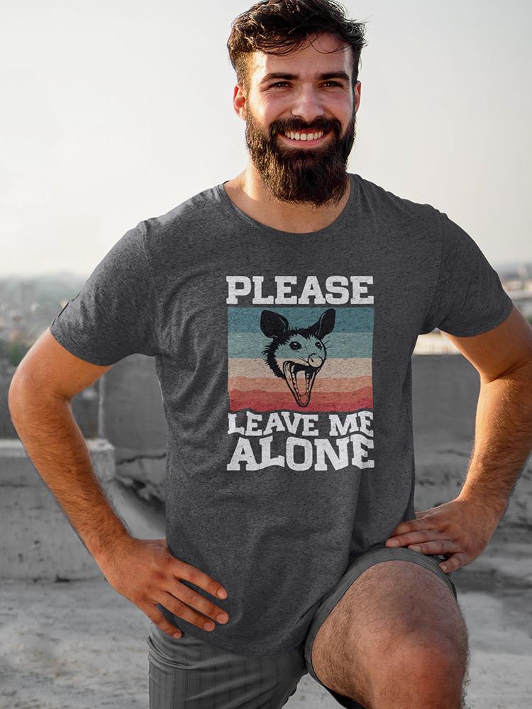 Please Leave Me Alone Opossum T-shirt -SmartPrintsInk Designs