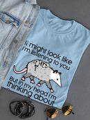 I'm Thinking About Opossums T-shirt -SmartPrintsInk Designs