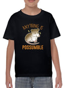 Anything Is Possumble T-shirt -SmartPrintsInk Designs